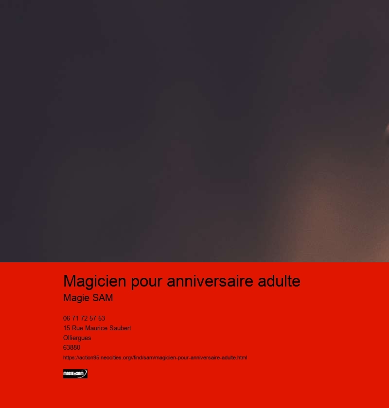 magicien pour anniversaire adulte